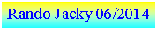 Zone de Texte: Rando Jacky 06/2014
